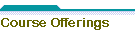 Course Offerings